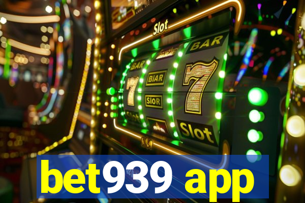 bet939 app